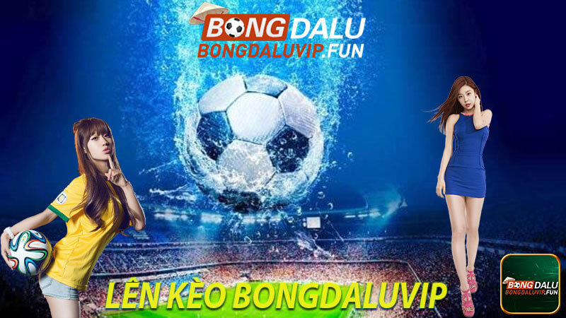 Lên kèo bongdaluvip