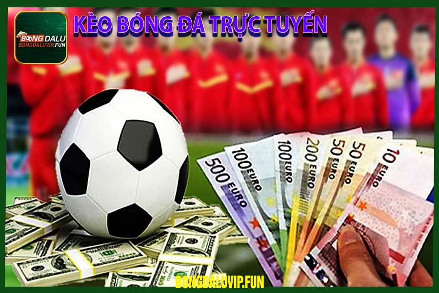 Kèo bóng đá trực tuyến