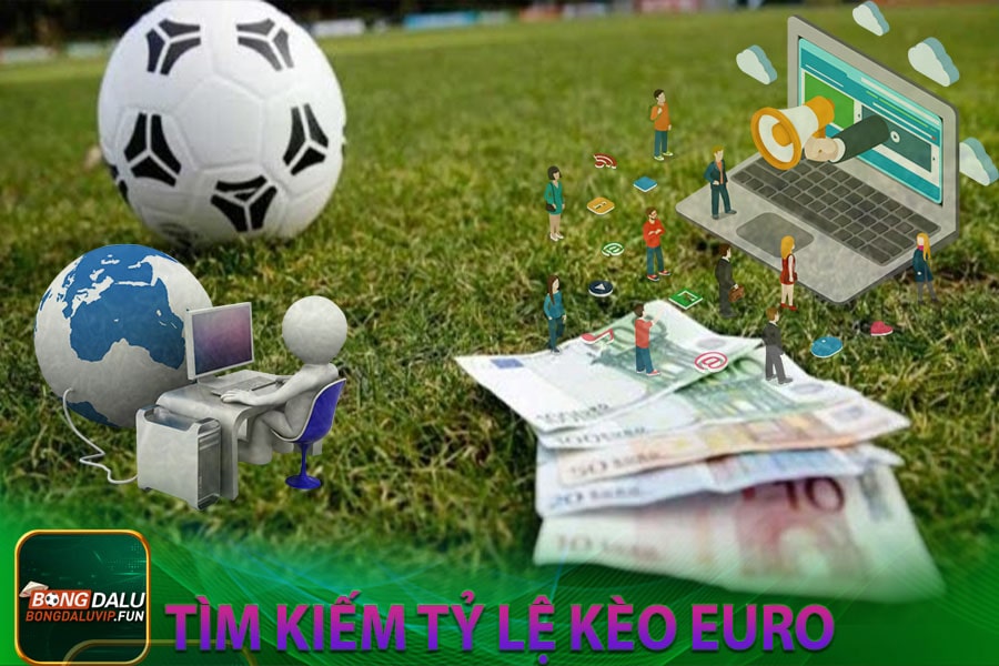 Tìm kiếm tỷ lệ kèo Euro