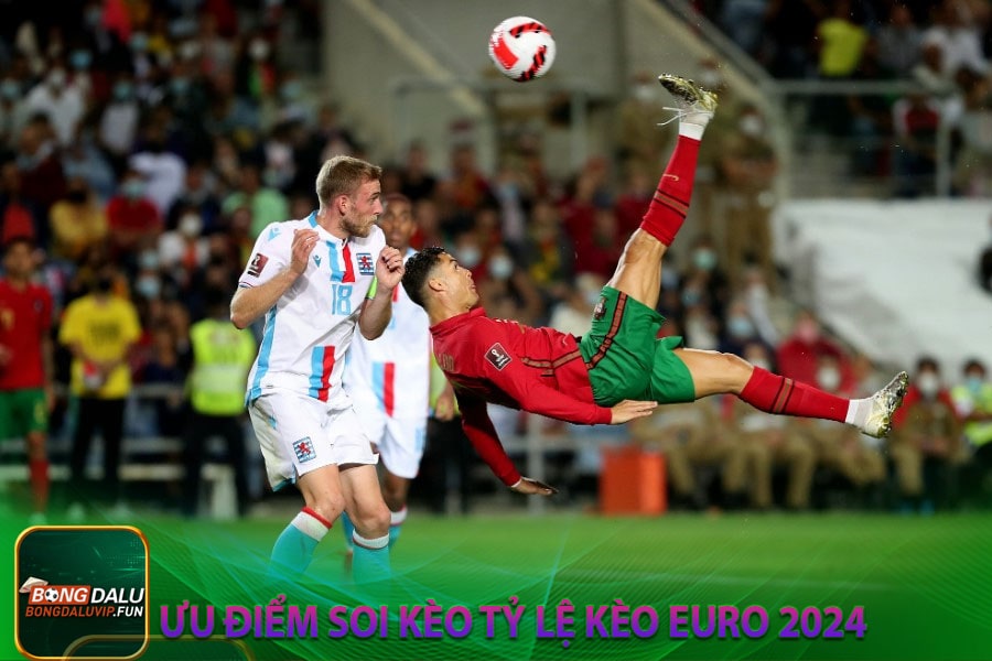 Ưu điểm soi kèo tỷ lệ kèo Euro 2024