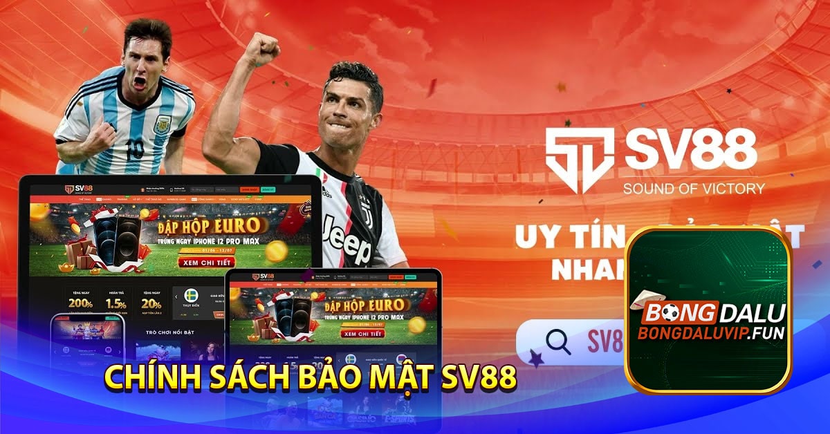 Chính sách bảo mật SV88 hoạt động thế nào?
