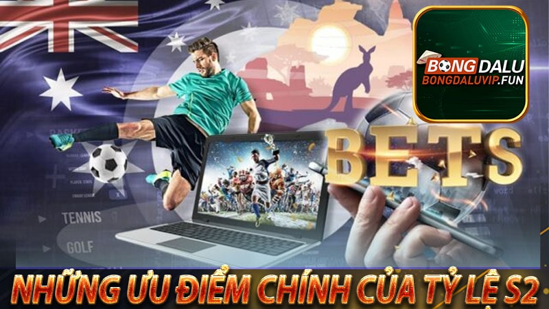 Những ưu điểm chính của tỷ lệ s2