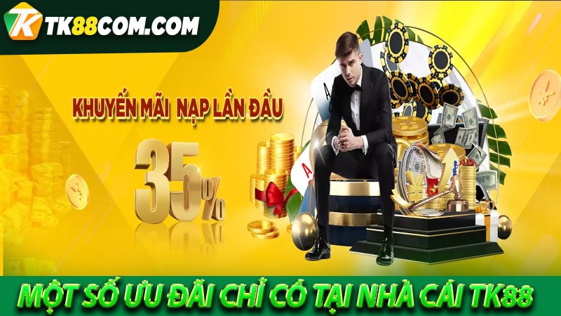 Một số ưu đãi chỉ có tại nhà cái tk88
