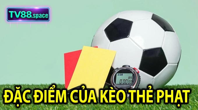 Đặc Điểm Của Kèo Thẻ Phạt