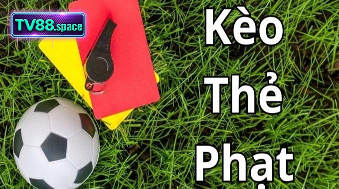 Kèo Thẻ Phạt